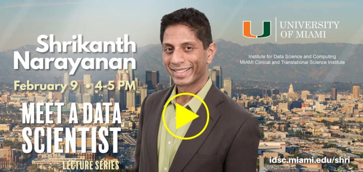 Catch the Replay: Meet a Data Scientist Lecture by Shri Narayanan
